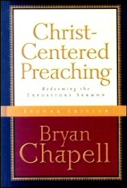 Christ-Centered Preaching: Redeeming the Expository Sermon, 2nd ed.