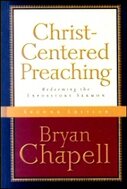 Christ-Centered Preaching: Redeeming the Expository Sermon, 2nd ed.