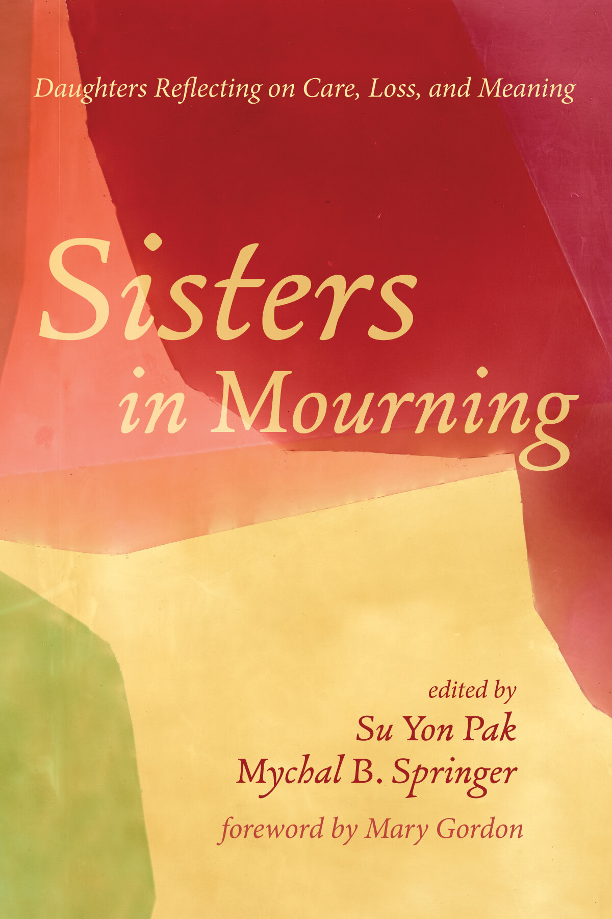 Sisters in Mourning: Daughters Reflecting on Care, Loss, and Meaning ...