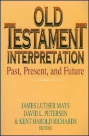 Old Testament Interpretation: Past, Present, and Future : Essays in Honor of Gene M. Tucker