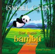 Ser como el bambú - Bilingüe