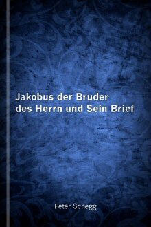 Jakobus der Bruder des Herrn und sein Brief