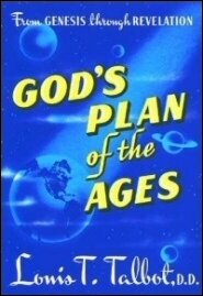 God's Plan of the Ages: A Comprehensive View of God's Great Plan from Eternity to Eternity, 3rd ed.