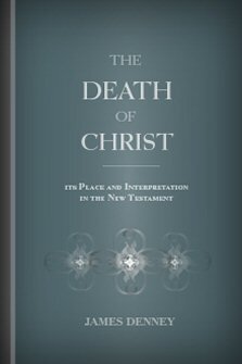 The Death of Christ: Its Place and Interpretation in the New Testament