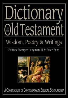 Dictionary of the Old Testament Wisdom, Poetry, and Writings (IVP Bible Dictionary)