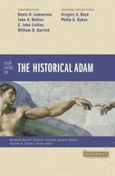 Four Views on the Historical Adam (Counterpoints)