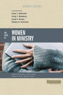 Two Views on Women in Ministry (Counterpoints)