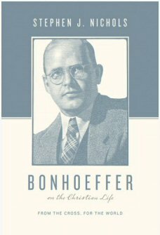 Bonhoeffer on the Christian Life: From the Cross, for the World (Theologians on the Christian Life)
