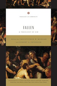 Fallen: A Theology of Sin (Theology in Community)