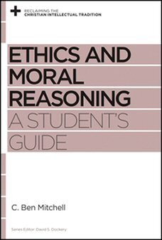 Ethics and Moral Reasoning: A Student’s Guide