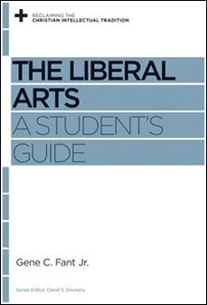 The Liberal Arts: A Student’s Guide