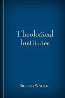 Richard Watson's Theological Institutes