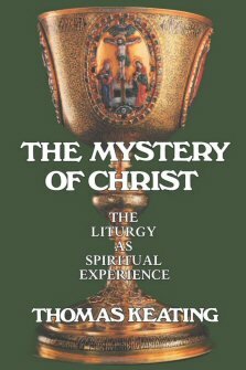 Mystery of Christ: The Liturgy as Spiritual Experience