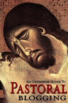 An Orthodox Guide to Pastoral Blogging
