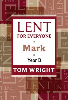 Lent for Everyone: Mark, Year B