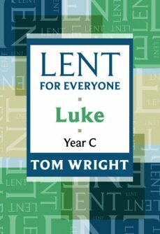 Lent for Everyone: Luke Year C