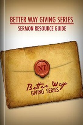 Better Way Giving Series: Sermon Resource Guide