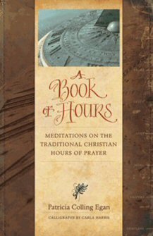 A Book of Hours: Meditations on the Traditional Christian Hours of Prayer