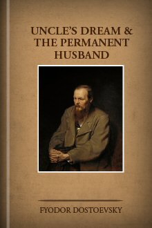 Uncle’s Dream and The Permanent Husband