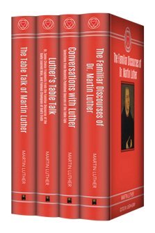 Selections from Luther’s Table Talk (4 vols.)