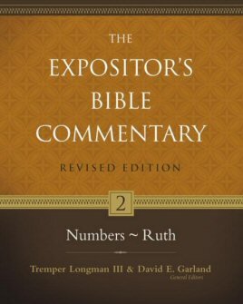Numbers–Ruth (The Expositor’s Bible Commentary, Revised Edition, Volume 2 | REBC)