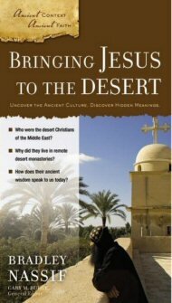 Bringing Jesus to the Desert: Uncover the Ancient Culture, Discover Hidden Meanings