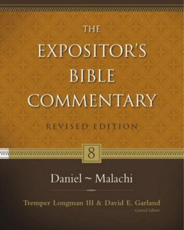Daniel–Malachi (The Expositor’s Bible Commentary, Revised Edition, Volume 8 | REBC)