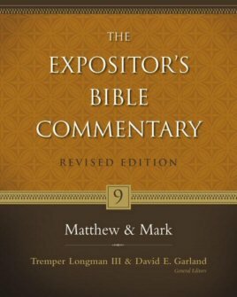 Matthew–Mark (The Expositor’s Bible Commentary, Revised Edition, Volume 9 | REBC)