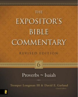 Proverbs–Isaiah (The Expositor’s Bible Commentary, Revised Edition, Volume 6 | REBC)