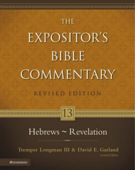 Hebrews–Revelation (The Expositor’s Bible Commentary, Revised Edition, Volume 13 | REBC)