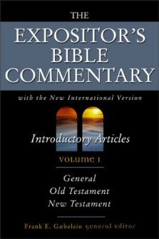The Expositor’s Bible Commentary, Volume 1: Introductory Articles (EBC)