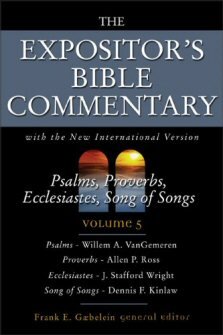 Psalms, Proverbs, Ecclesiastes, Song of Songs (The Expositor's Bible Commentary, Volume 5 | EBC)