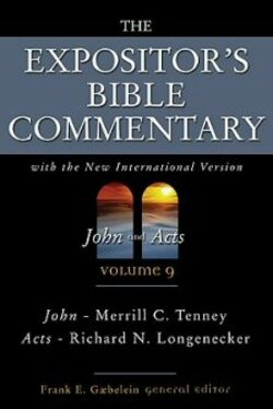 The Expositor's Bible Commentary, Volume 9: John and Acts (EBC)