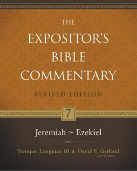 Jeremiah–Ezekiel (The Expositor’s Bible Commentary, Revised Edition, Volume 7 | REBC)