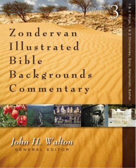1 & 2 Kings, 1 & 2 Chronicles, Ezra, Nehemiah, Esther (Zondervan Illustrated Bible Backgrounds Commentary - Volume 3 | ZIBBC)