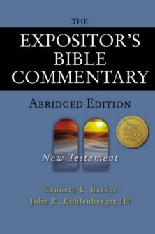 The Expositor’s Bible Commentary, Abridged: New Testament