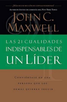 Las 21 cualidades indispensables de un líder