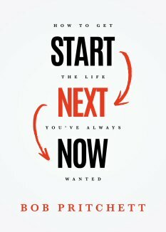 Start Next Now: How to Get the Life You've Always Wanted (with audio)