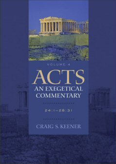 Acts: An Exegetical Commentary, Volume 4