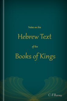 Notes on the Hebrew Text of the Books of Kings with an Introduction and Appendix