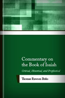 Commentary on the Book of Isaiah: Critical, Historical, and Prophetical