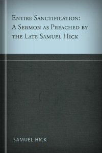 Entire Sanctification: A Sermon