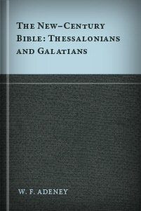 Thessalonians and Galatians: Introduction, Revised Version with Notes, Index and Map