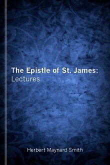 The Epistle of S. James: Lectures