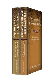 The Early Church at Work and Worship (2 vols.)