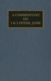 A Commentary on 1 & 2 Peter, Jude