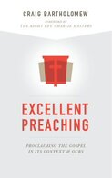 Excellent Preaching: Proclaiming the Gospel in Its Context and Ours