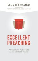 Excellent Preaching: Proclaiming the Gospel in Its Context and Ours