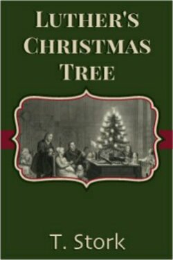 Luther’s Christmas Tree  Logos Bible Software