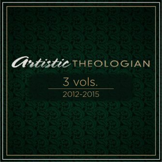 Artistic Theologian Journal (3 vols.)
